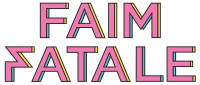 Faim Fatale